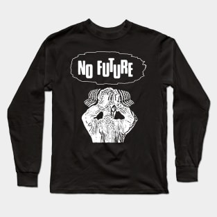 No future t shirt punk crass anarchy hardcore Long Sleeve T-Shirt